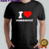 Nocapkoby I Love Homebodies T-Shirt