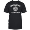 North Avenue Trade School shirt
