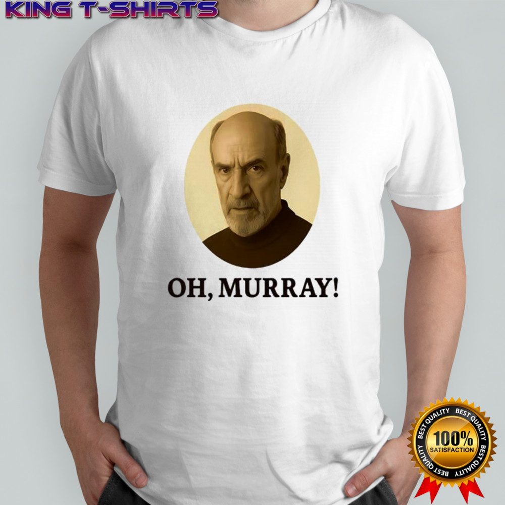 Oh Murray F. Murray Abraham shirt