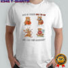 One of the has to go JK can you imagine Halloween shirt