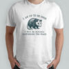 Opossum I am up to no good I will be actively disturbing the peace shirt