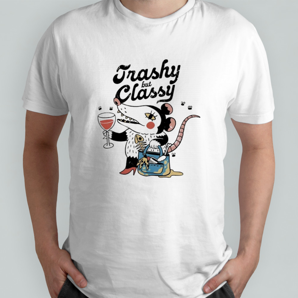Opossum trashy but classy shirt