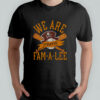 Pittsburgh Pirates We Are Fam-A-Lee T-Shirt