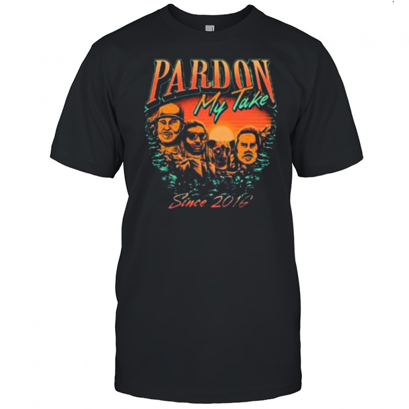 PMT Mount Rushmore Pardon My Take T Shirts