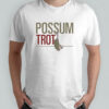 Possum trot shirt