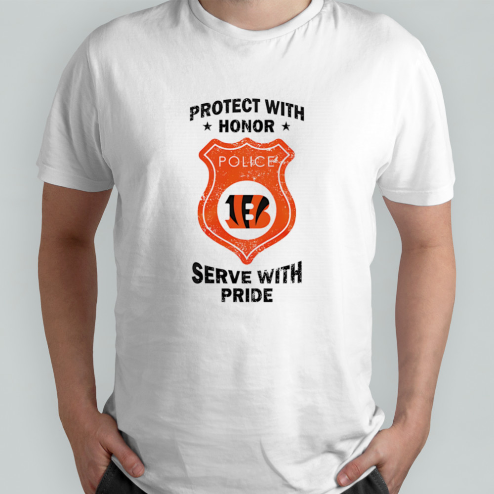 Protect with honor serve with Pride Cincinnati Bengals shirt