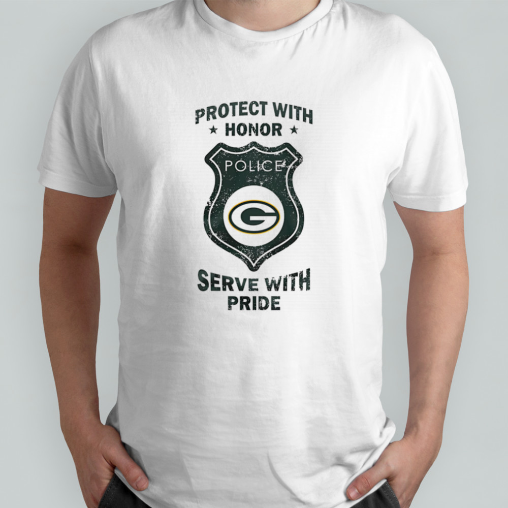 Protect with honor serve with Pride Green Bay Packers shirt