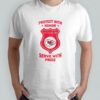 Protect with honor serve with Pride Kansas City Chiefs shirt