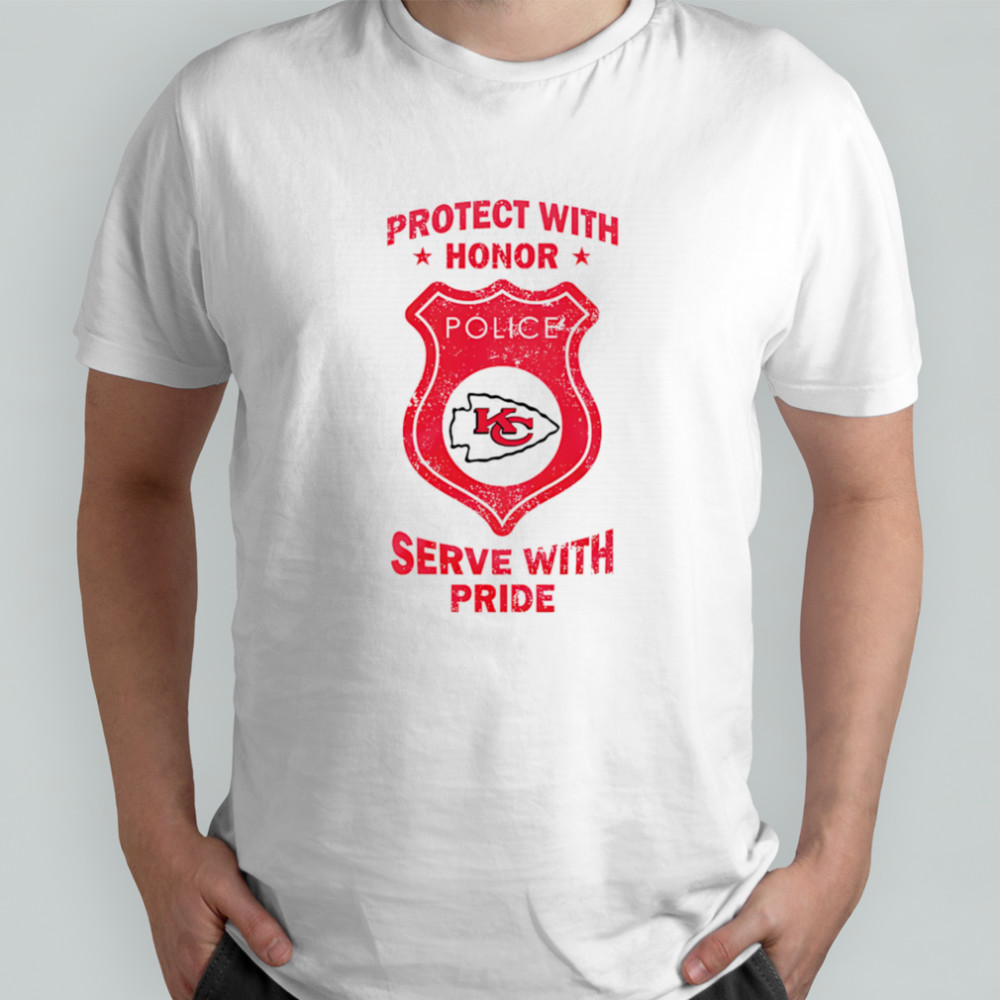 Protect with honor serve with Pride Kansas City Chiefs shirt