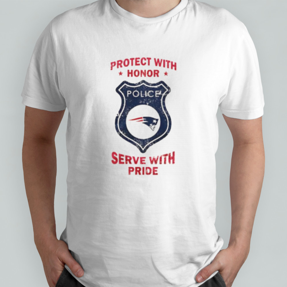 Protect with honor serve with Pride New England Patriots shirt
