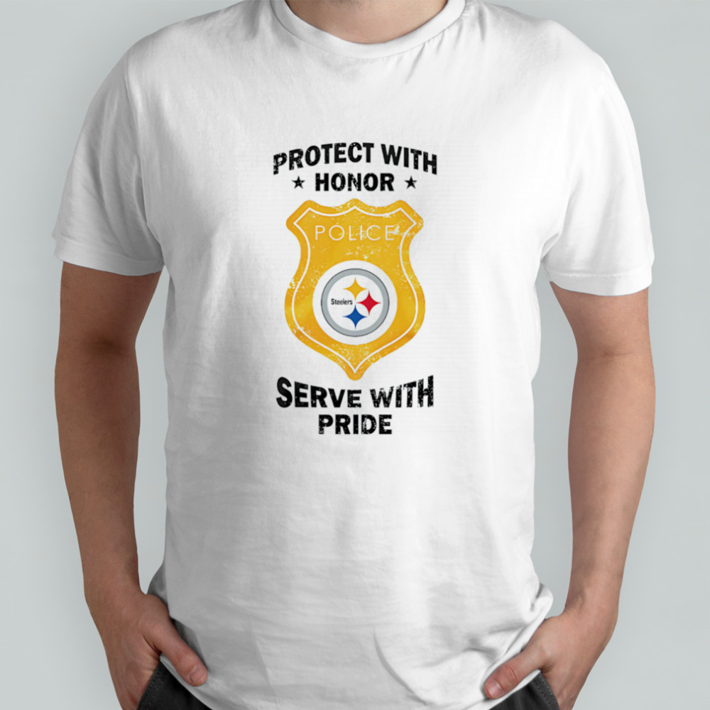Protect with honor serve with Pride Pittsburgh Steelers shirt