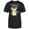 Rabbit Bad News For Everyone I Am Awake shirt