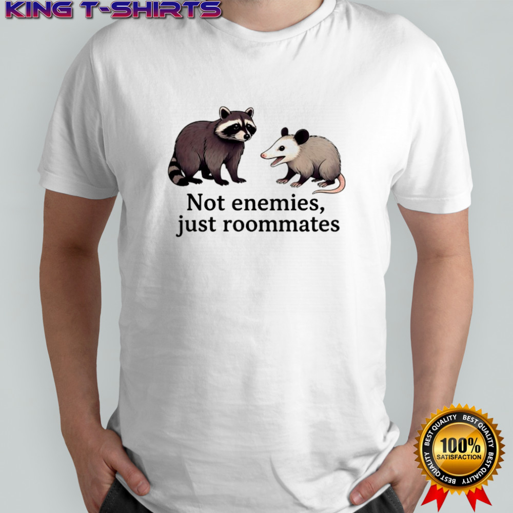Raccoon and Opossum not enemies just roommates shirt
