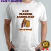 RIP Cracker Barrel Man 1977 2025 shirt