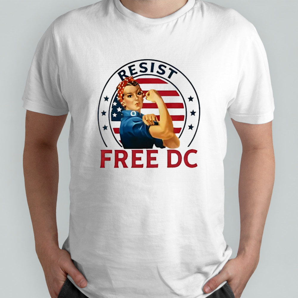 Rosie the Riveter Washington DC Statehood Resist Free DC protect shirt