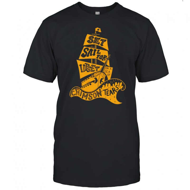 Set Sail For Upset shirt