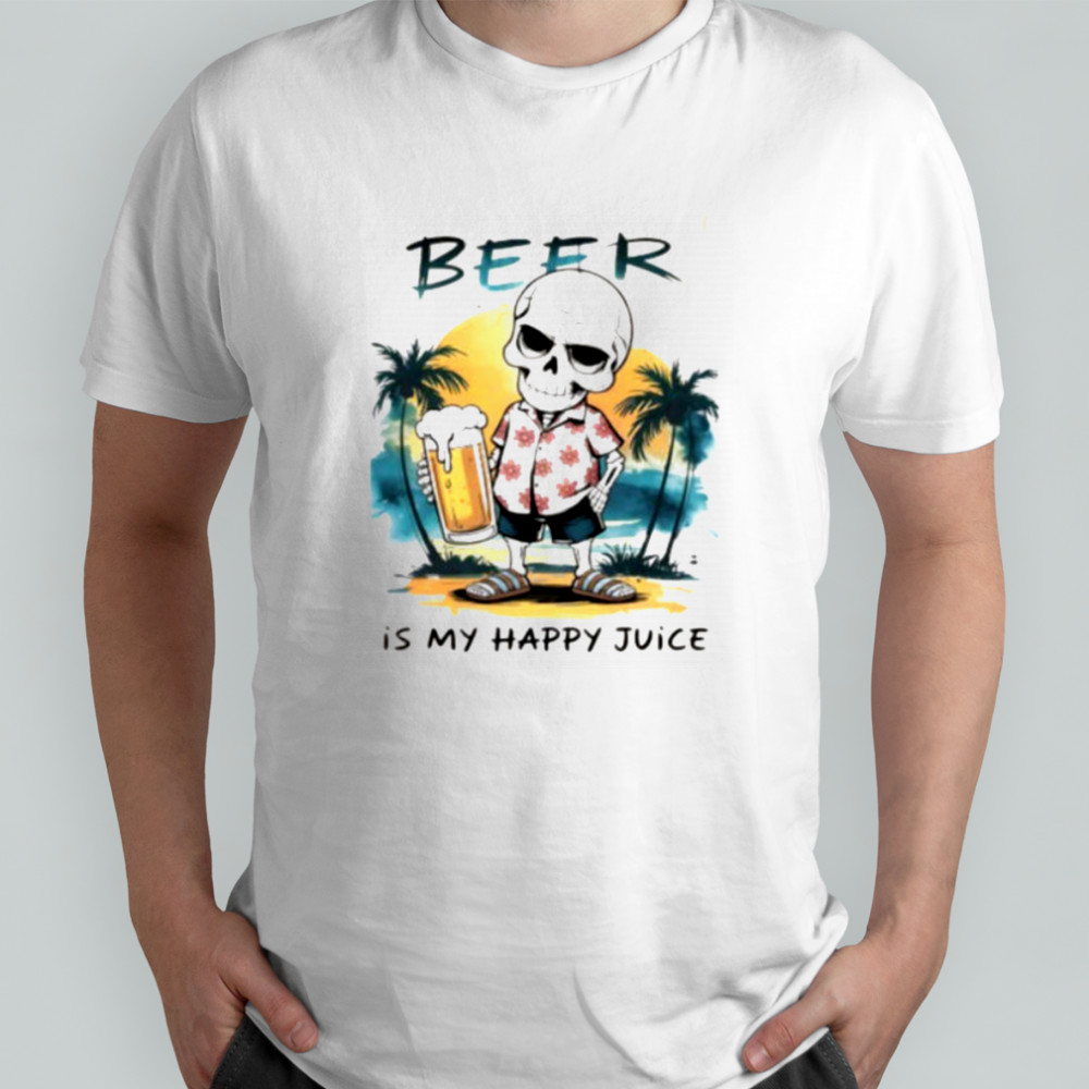 Skeleton beer is my happy juice shirt