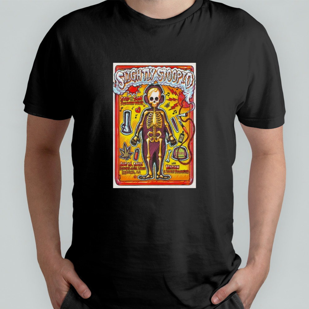 Slightly Stoopid August 16 2025 Redding Civic Lawn In Redding CA Poster T-Shirt