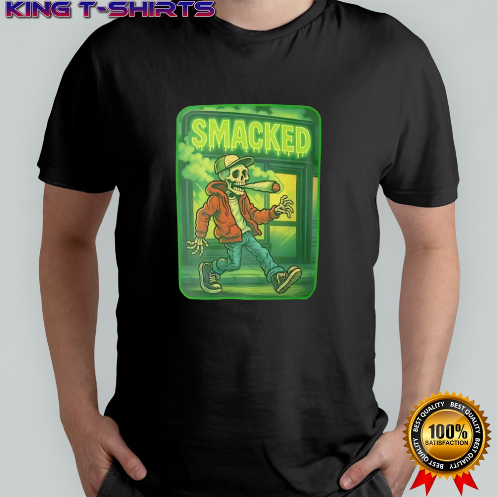 Smacked life society skeleton smoke shirt