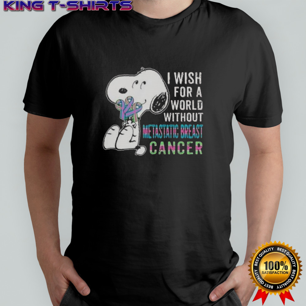 Snoopy I Wish For A World Without Metastatic Breast Cancer T-Shirt