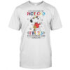 Snoopy I’ve Decided I’m Not Old I’m 25 Plus Shipping And Handling T-Shirt