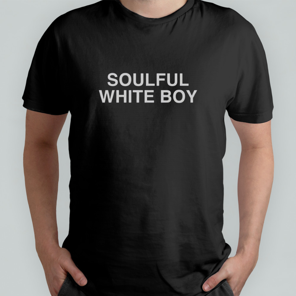 Soulful White Boy T-Shirt