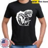 Squirrel put some stank on it shirt