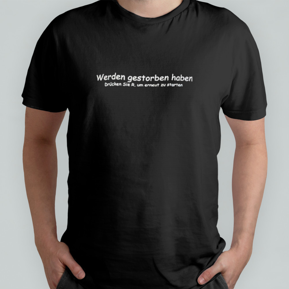 Sterzik Gestorben Haben T-Shirt