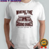 Texas A&M Aggies where the Ground Shakes shirt