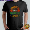 Thankful For My Beautiful Family Thanksgiving T-Shirt