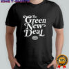 The Green New Deal T-shirt