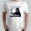 The only kind of Romance I like is Necromancy shirt
