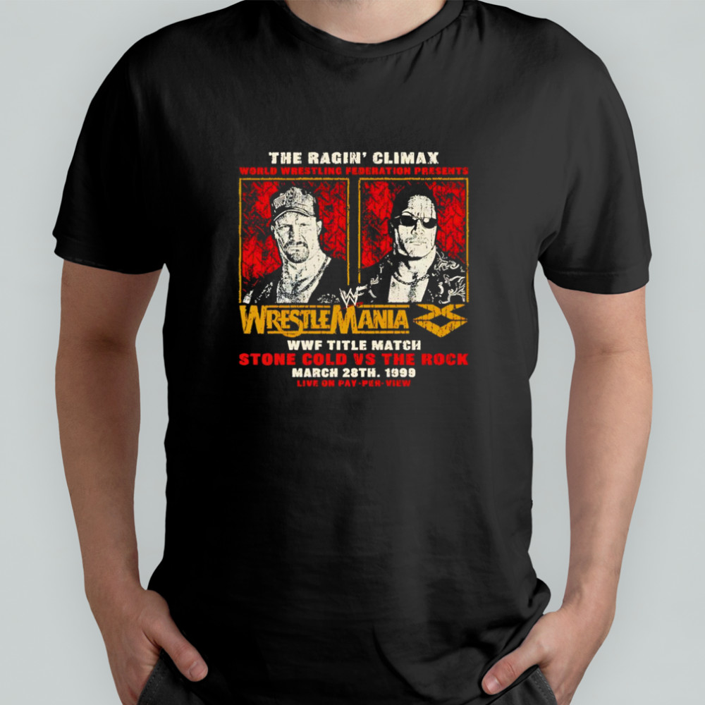 The Ragin’ Climax WrestleMania Stone Cold vs The Rock shirt