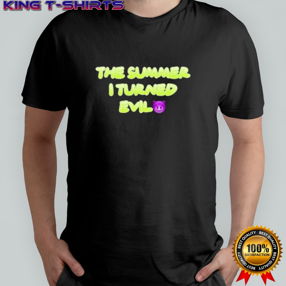 The Summer I Turned Evil Shirt