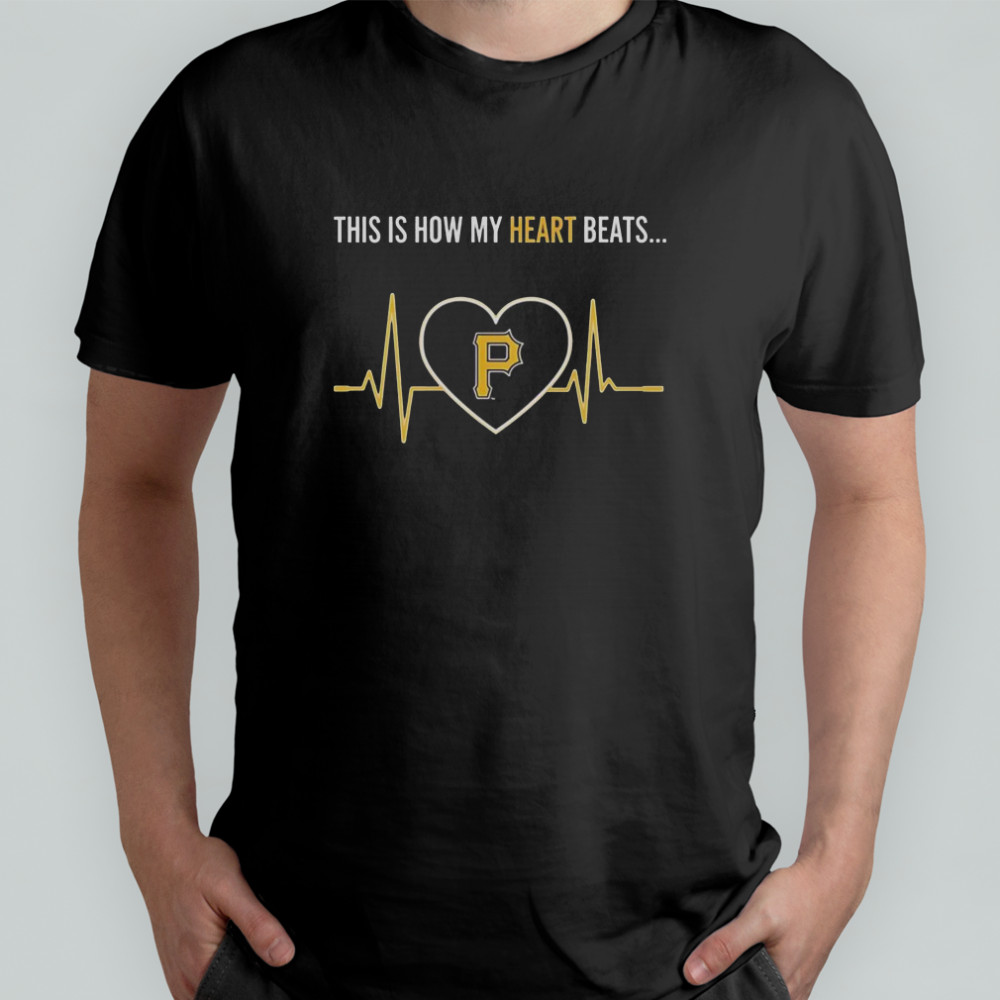 This Is How My Heart Beats Pittsburgh Pirates T-Shirt
