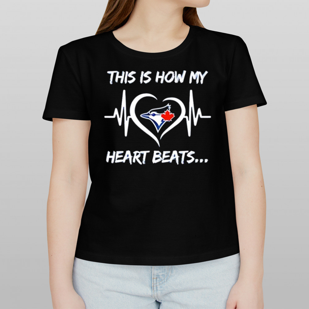 This is how my heart beats Toronto Blue Jays shirt