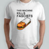 This Machine Kills Fascists DC Sandwich shirt