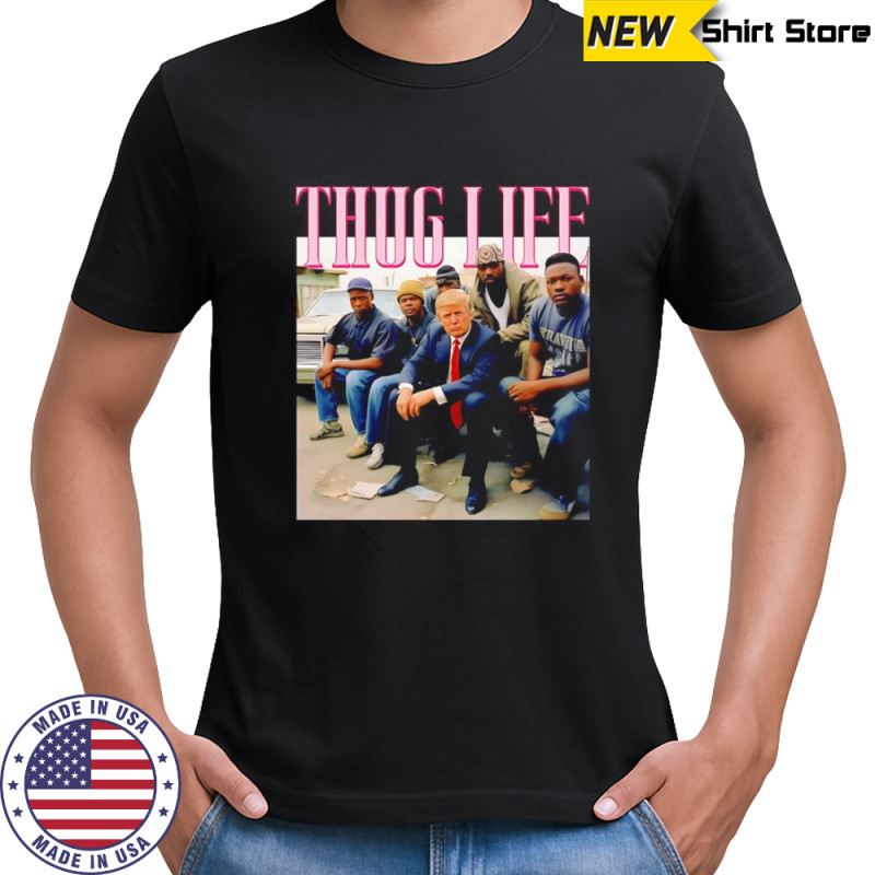 Thug Life Trump with black guy shirt