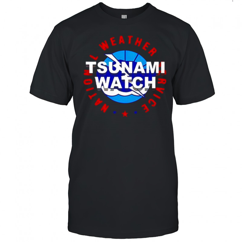 Tsunami Watch National Weather Service T-Shirt