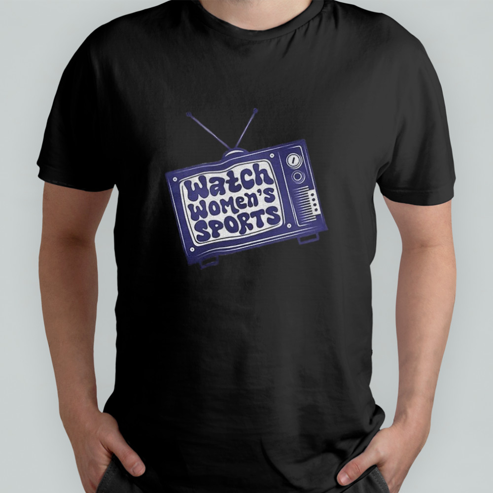 TV watch women’s sports shirt