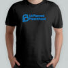 Unplanned Parenthood shirt