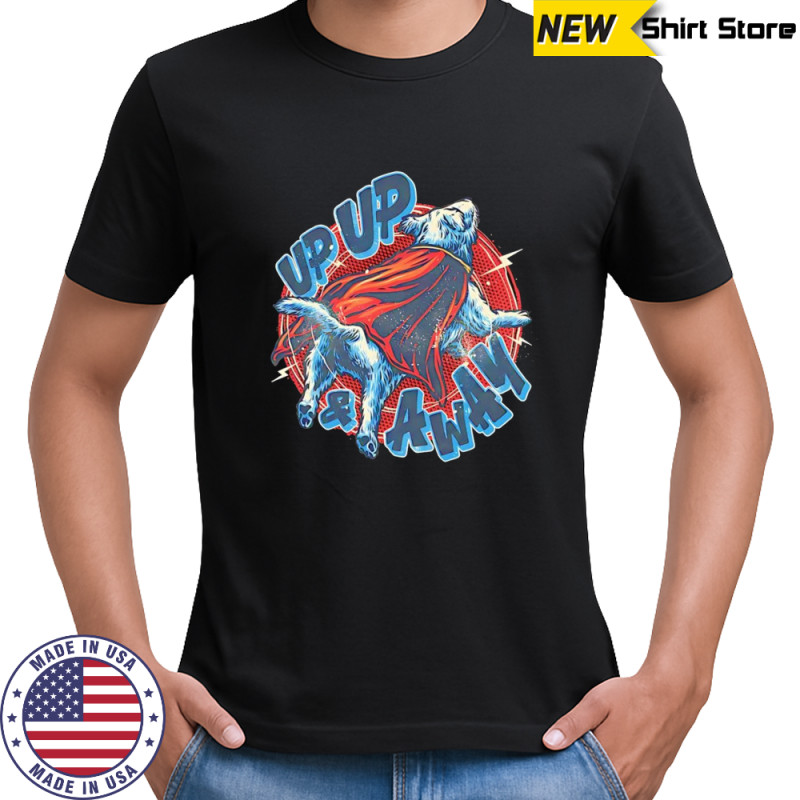Up up and away Krypto the Superdog shirt