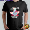 Warning do not make love on railroad tracks shirt