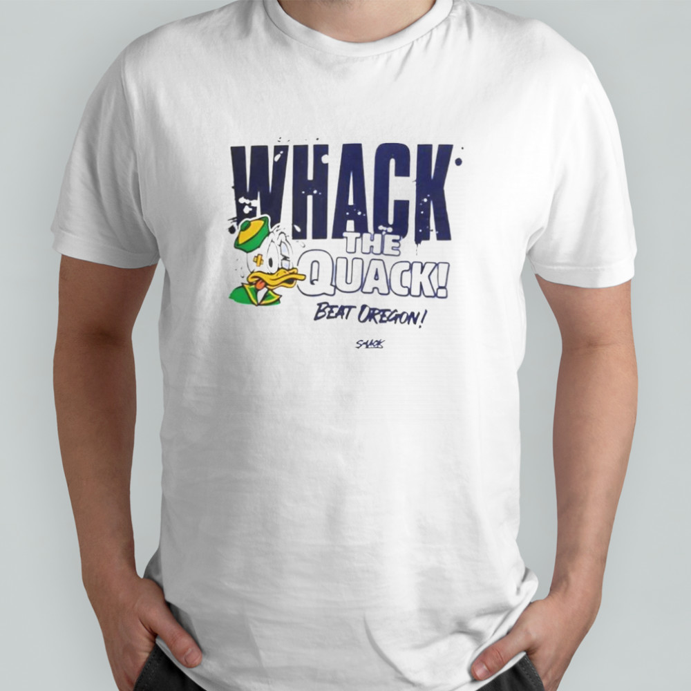 Whack The Quack Beat Oregon Ducks T-Shirt