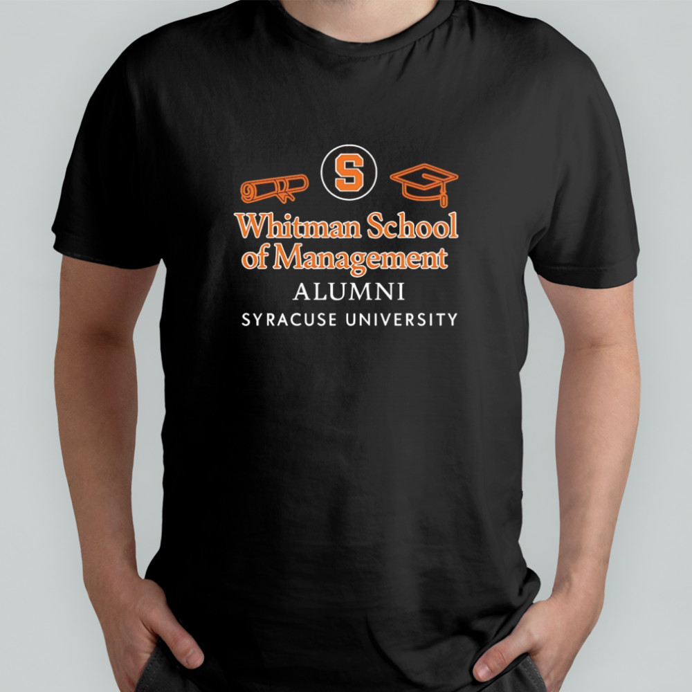 Whitman school of Management Alumni Syracuse University shirt