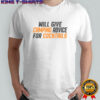 Will Give Camping Advice For Cocktails T-Shirt