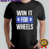 Win it for wheels Philadelphia Baseball shirt