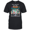 Yes I am old but I saw back 2 back Champions Miami Dolphins thank you for the memories shirt