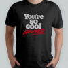 You’se So Cool Brewster T-Shirt