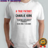 A True Patriot Charlie Kirk RIP T-Shirt